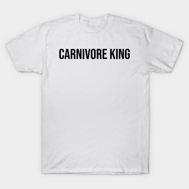 Carnivore King, Carnivore diet slogan T-shirt, for meat and steak lovers, keto friendly T-Shirt by PrimusClothing